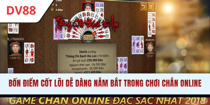 Bốn điểm cốt lõi trong chơi Chắn online
